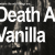 Death and Vanilla